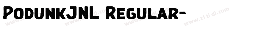 PodunkJNL Regular字体转换 PodunkJNL Regular字体转换